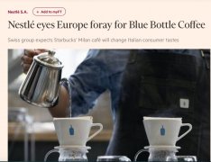 Nestl é hopes to launch blue bottle coffee Blue Bottle in Europe and enter European boutique coffee!
